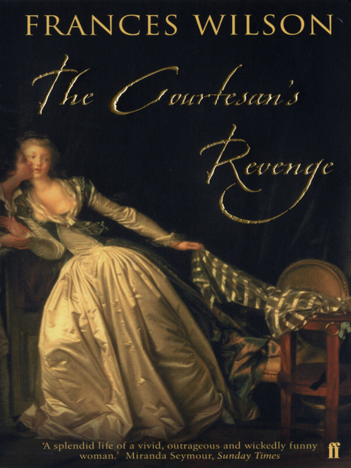 Title details for The Courtesan's Revenge by Frances Wilson - Wait list